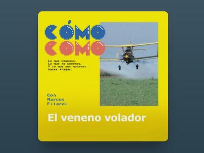Cómo como (Lo que comemos, lo que no comemos y lo que nos quieren hacer tragar) - Capitulo 7: El veneno volador