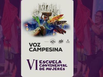 Voz Campesina 91: VI Escuela Continental de Mujeres de CLOC-La Vía Campesina